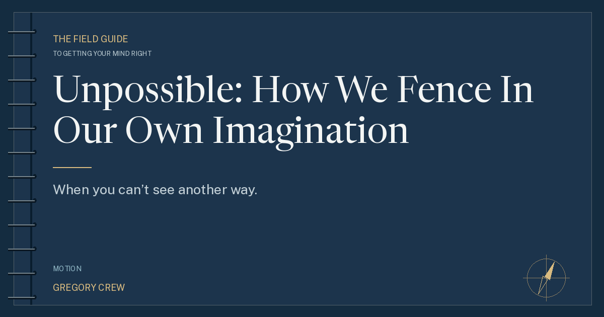 Unpossible: How We Fence In Our Own Imagination — share card